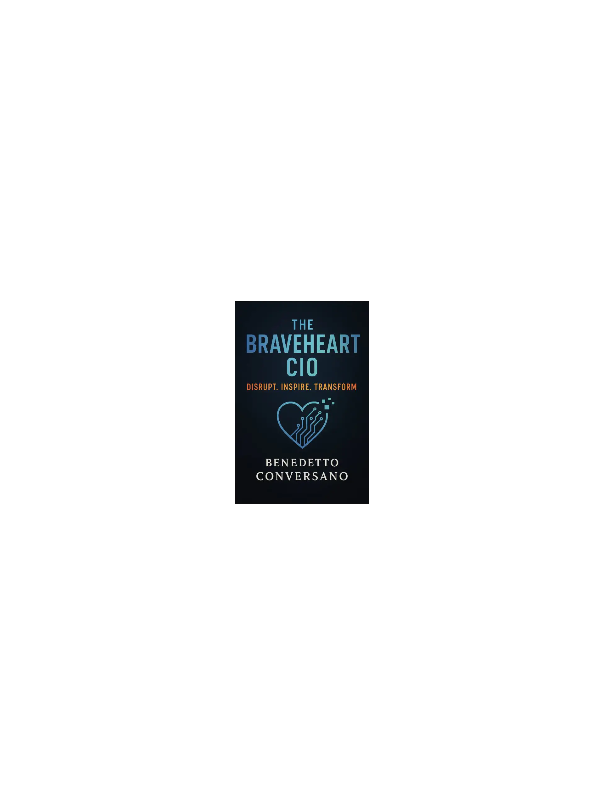 The Braveheart CIO