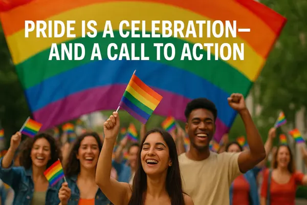 Pride Is a Celebration—And a Call to Action