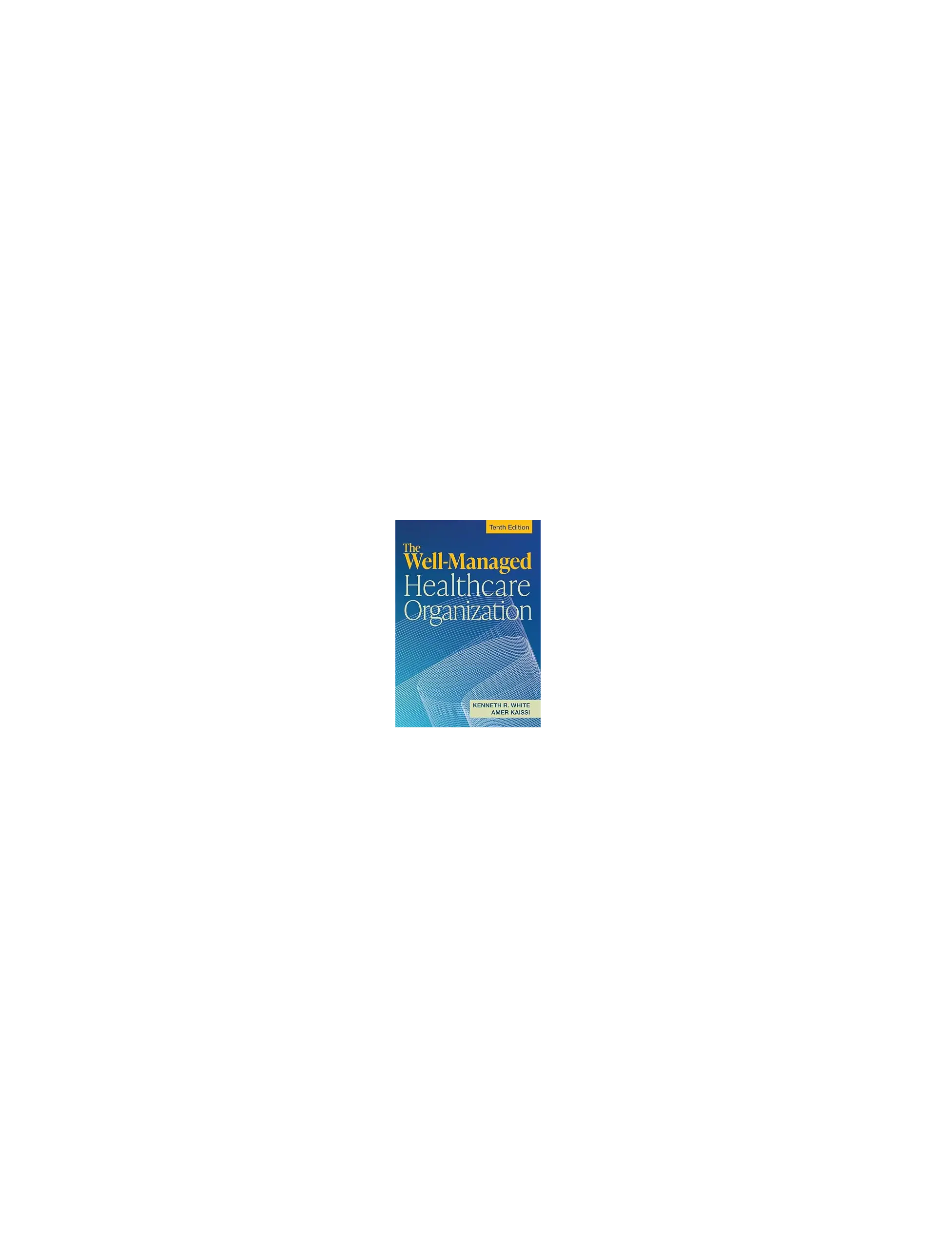 The Well-Managed Healthcare Organization