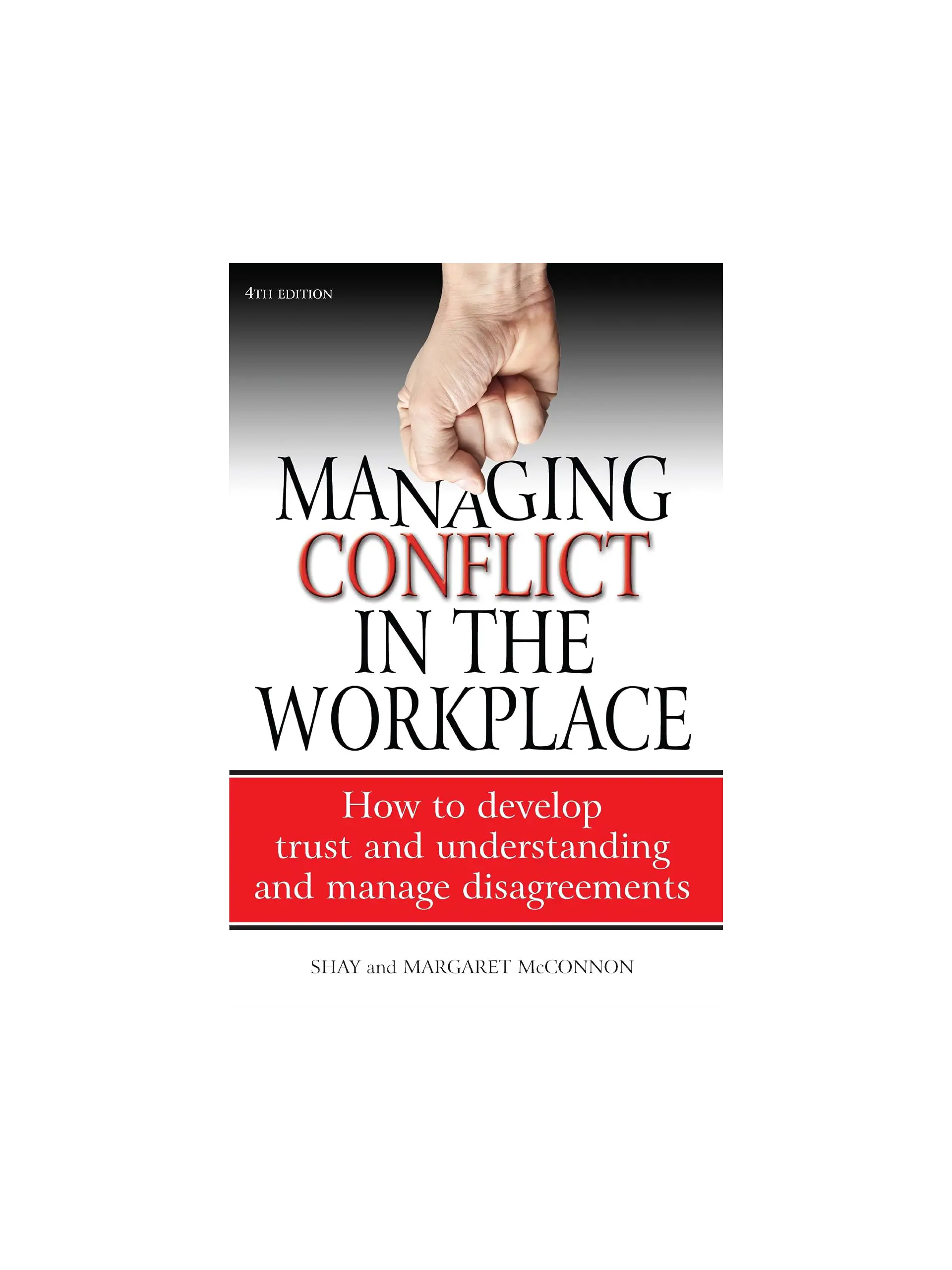 Managing Conflict in the Workplace