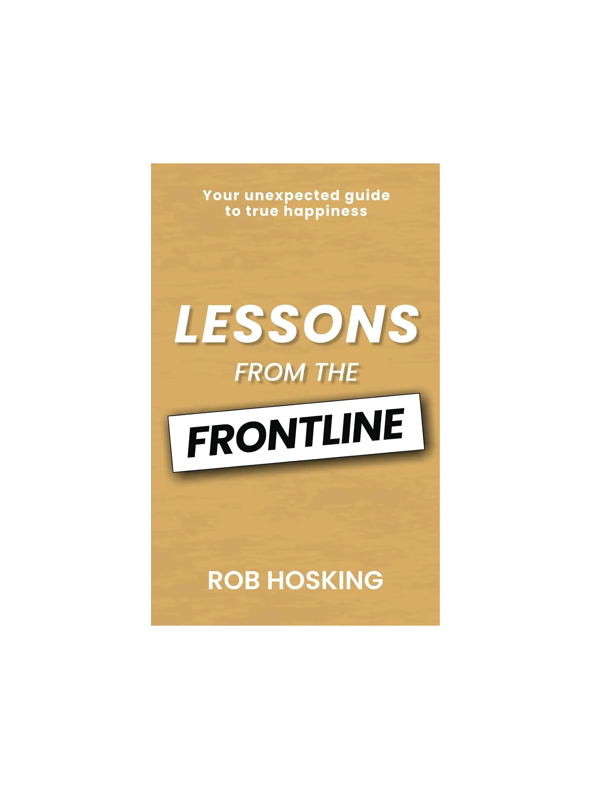 LESSONS FROM THE FRONTLINE