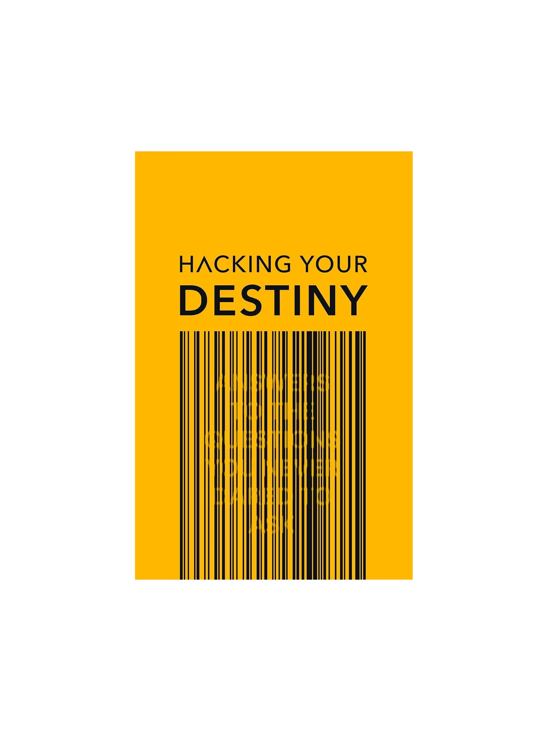 Hacking your destiny