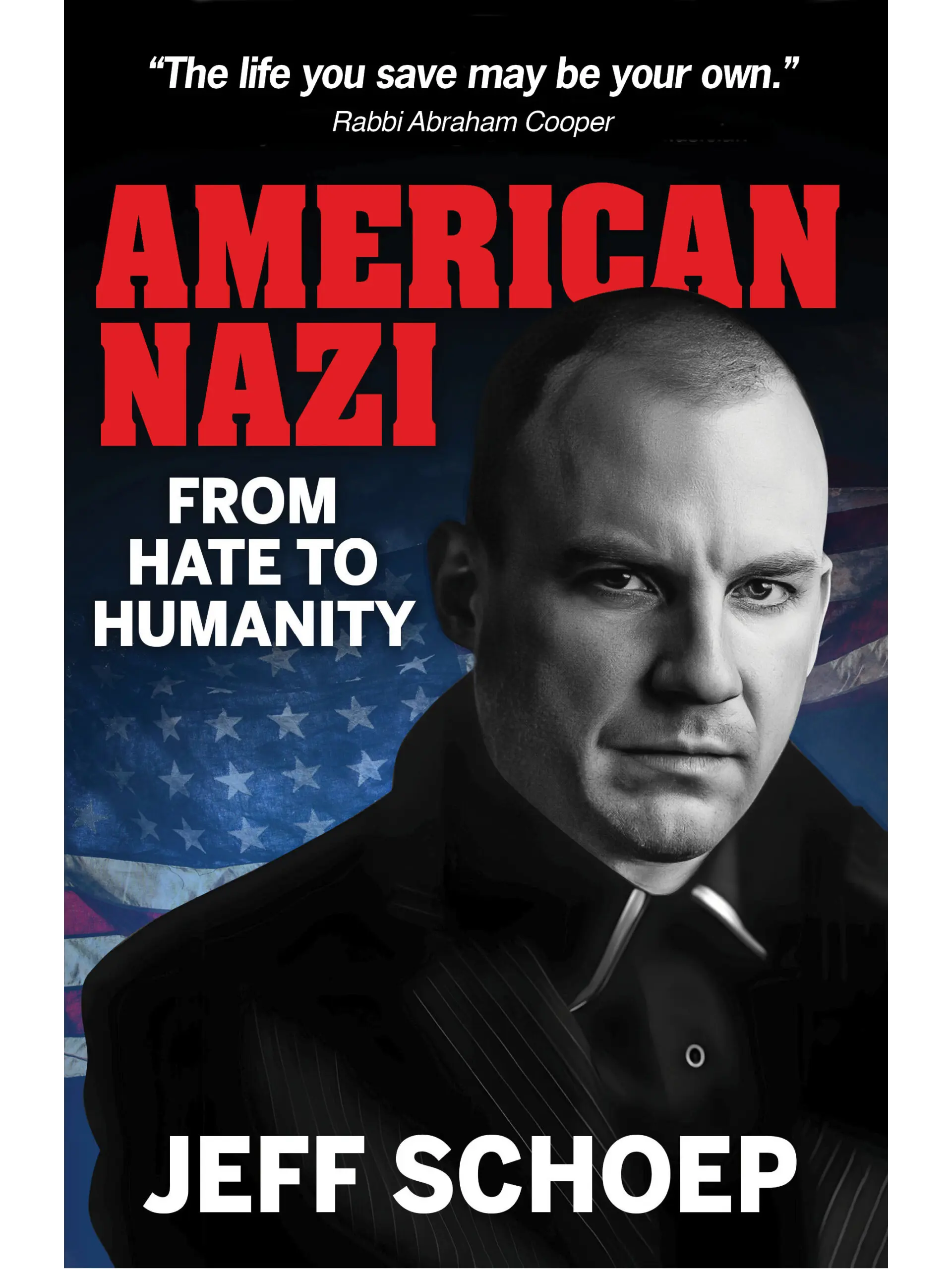 American Nazi: From Hate To Humanity