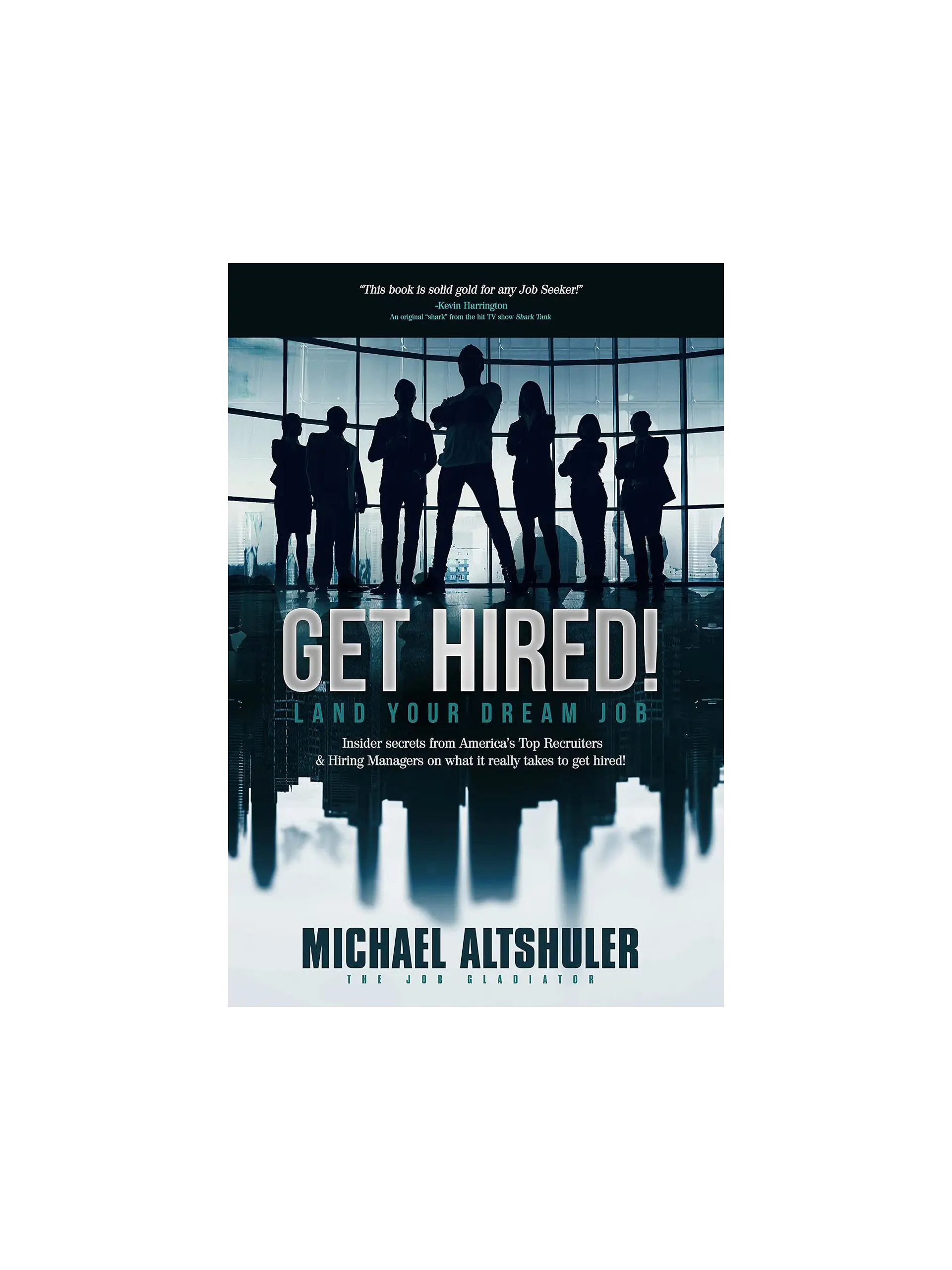 Get Hired! Land Your Dream Job