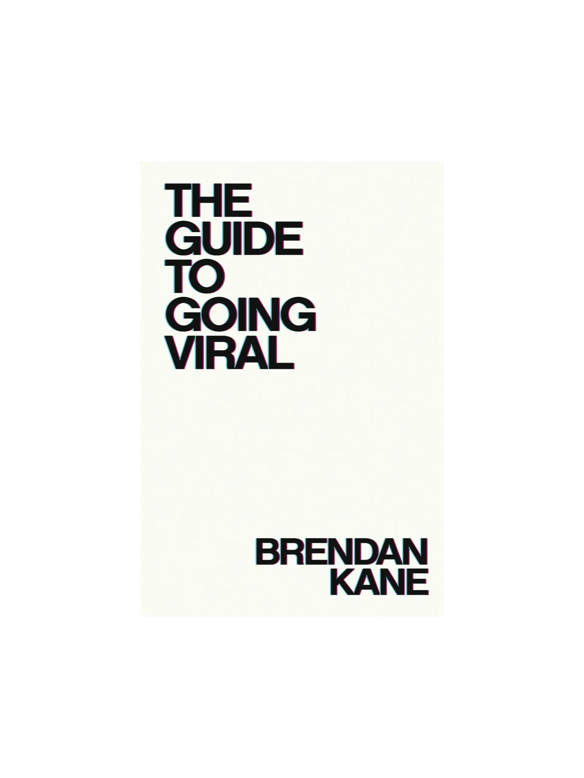The Guide to Going Viral
